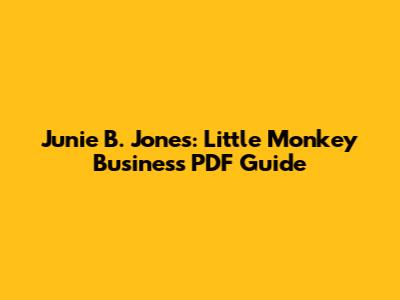 Junie B. Jones: Little Monkey Business PDF Guide