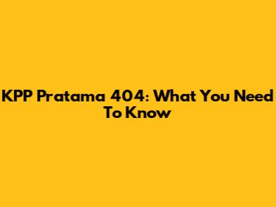 KPP Pratama 404: What You Need To Know