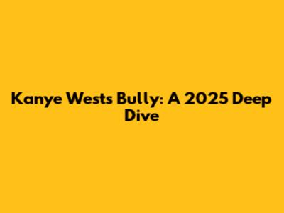Kanye West's "Bully": A 2025 Deep Dive