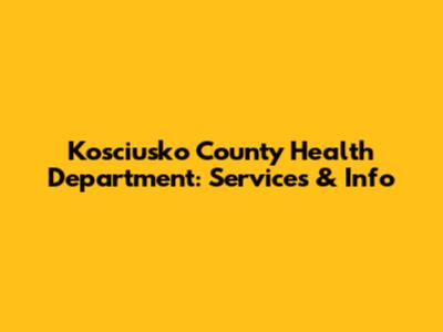 Kosciusko County Health Department: Services & Info
