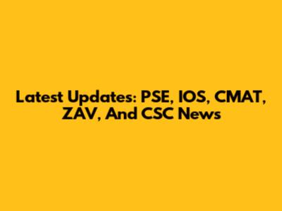 Latest Updates: PSE, IOS, CMAT, ZAV, And CSC News
