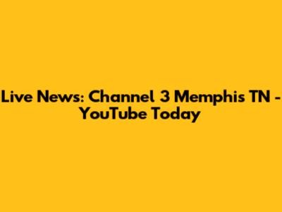 Live News: Channel 3 Memphis TN - YouTube Today
