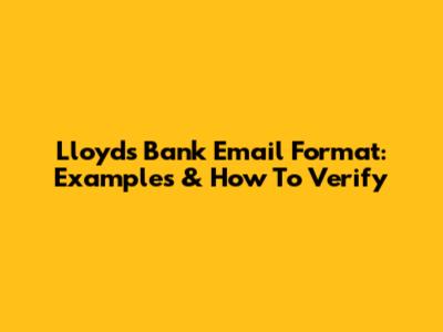Lloyds Bank Email Format: Examples & How To Verify