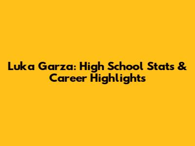 Luka Garza: High School Stats & Career Highlights