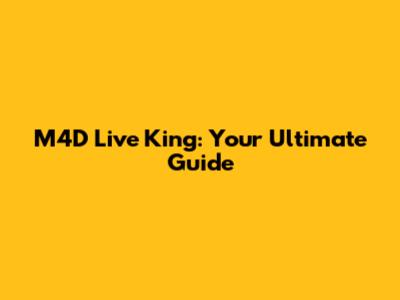 M4D Live King: Your Ultimate Guide