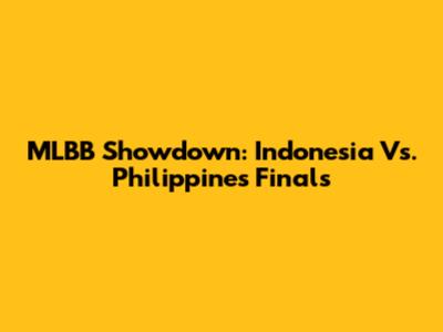 MLBB Showdown: Indonesia Vs. Philippines Finals