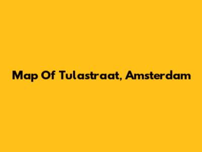 Map Of Tulastraat, Amsterdam