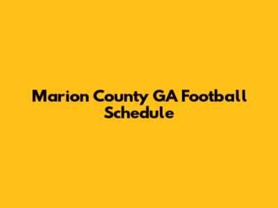 Marion County GA Football Schedule