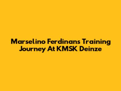 Marselino Ferdinan's Training Journey At KMSK Deinze