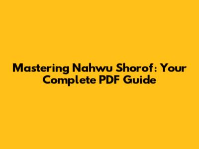 Mastering Nahwu Shorof: Your Complete PDF Guide
