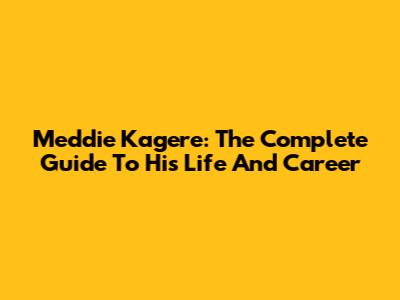 Meddie Kagere: The Complete Guide To His Life And Career