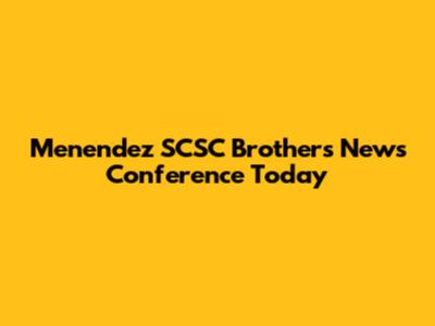 Menendez SCSC Brothers News Conference Today