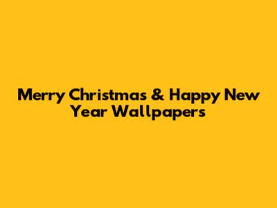 Merry Christmas & Happy New Year Wallpapers