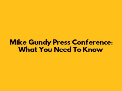 Mike Gundy Press Conference: What You Need To Know