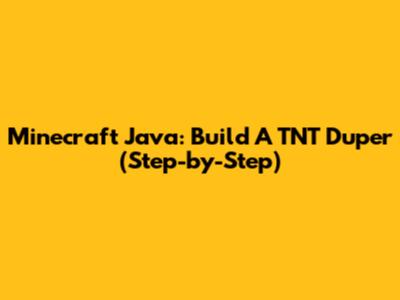 Minecraft Java: Build A TNT Duper (Step-by-Step)