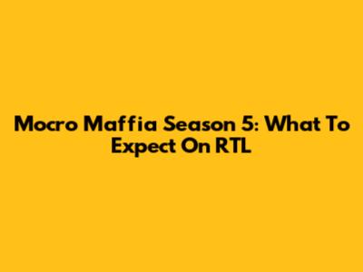 Mocro Maffia Season 5: What To Expect On RTL