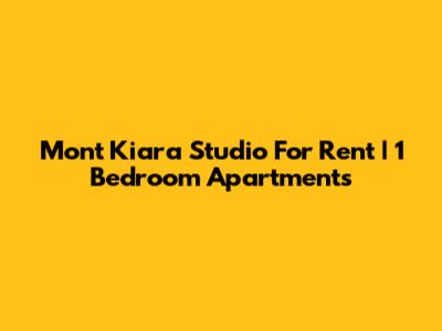 Mont Kiara Studio For Rent | 1 Bedroom Apartments