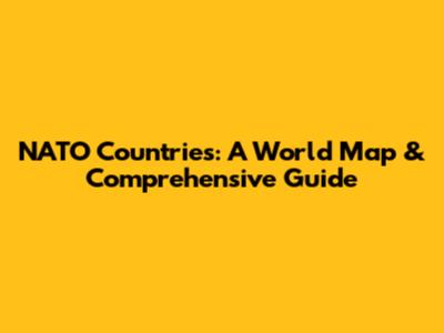 NATO Countries: A World Map & Comprehensive Guide
