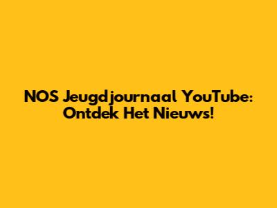 NOS Jeugdjournaal YouTube: Ontdek Het Nieuws!