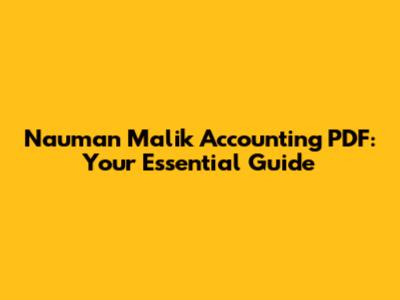Nauman Malik Accounting PDF: Your Essential Guide