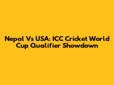 Nepal Vs USA: ICC Cricket World Cup Qualifier Showdown