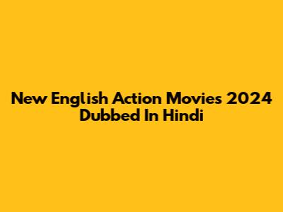 New English Action Movies 2024 Dubbed In Hindi