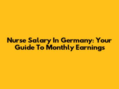 Nurse Salary In Germany: Your Guide To Monthly Earnings