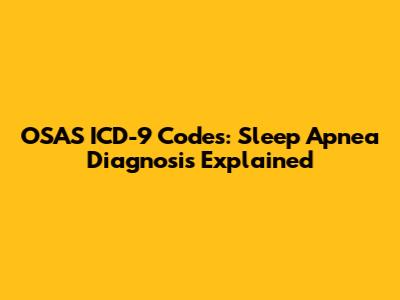 OSAS ICD-9 Codes: Sleep Apnea Diagnosis Explained