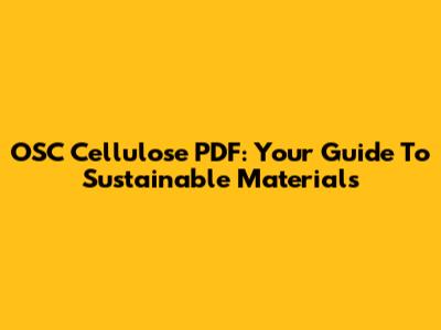 OSC Cellulose PDF: Your Guide To Sustainable Materials