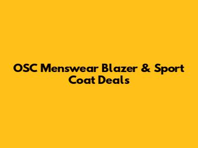OSC Menswear Blazer & Sport Coat Deals