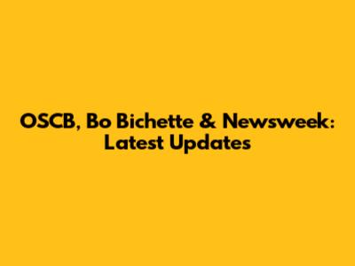 OSCB, Bo Bichette & Newsweek: Latest Updates