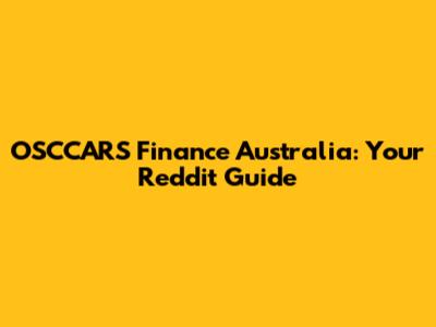 OSCCARS Finance Australia: Your Reddit Guide