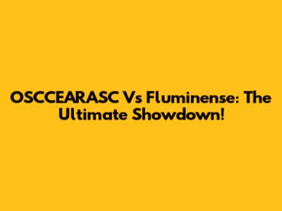 OSCCEARASC Vs Fluminense: The Ultimate Showdown!
