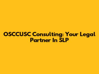 OSCCUSC Consulting: Your Legal Partner In SLP