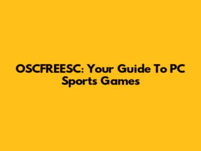 OSCFREESC: Your Guide To PC Sports Games
