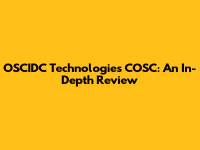 OSCIDC Technologies COSC: An In-Depth Review