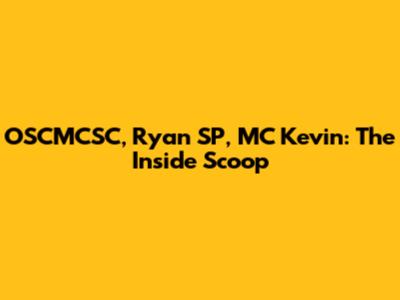OSCMCSC, Ryan SP, MC Kevin: The Inside Scoop