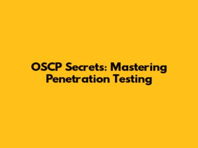 OSCP Secrets: Mastering Penetration Testing