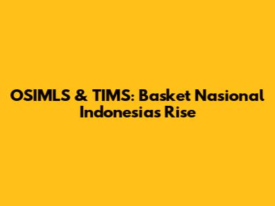 OSIMLS & TIMS: Basket Nasional Indonesia's Rise