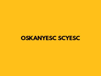 OSKANYESC SCYESC