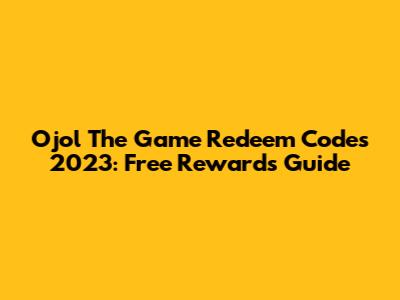Ojol The Game Redeem Codes 2023: Free Rewards Guide