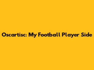 Oscartisc: My Football Player Side