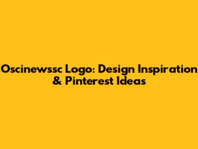 Oscinewssc Logo: Design Inspiration & Pinterest Ideas