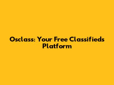 Osclass: Your Free Classifieds Platform
