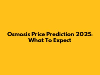 Osmosis Price Prediction 2025: What To Expect