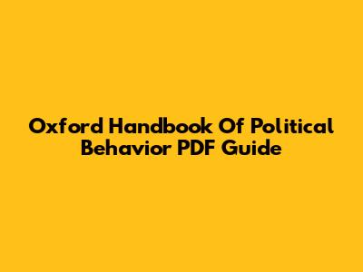 Oxford Handbook Of Political Behavior PDF Guide