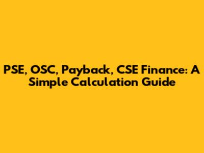 PSE, OSC, Payback, CSE Finance: A Simple Calculation Guide