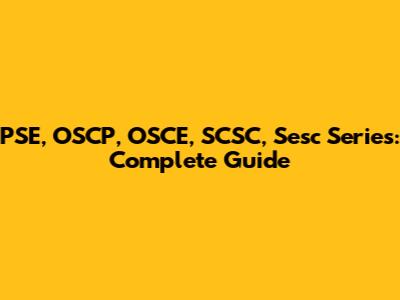 PSE, OSCP, OSCE, SCSC, Sesc Series: Complete Guide