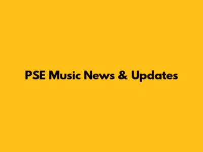 PSE Music News & Updates