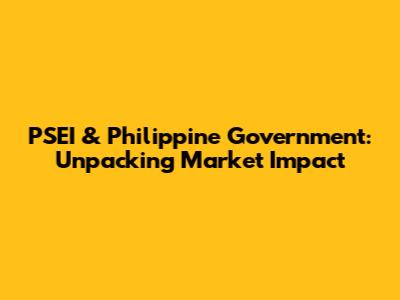 PSEI & Philippine Government: Unpacking Market Impact